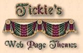 Visit Tickie's Web Page Themes
